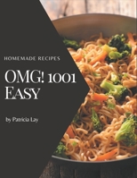OMG! 1001 Homemade Easy Recipes: A Homemade Easy Cookbook You Won’t be Able to Put Down null Book Cover