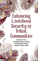 Enhancing Livelihood Security Of Tribal Communities 939051200X Book Cover