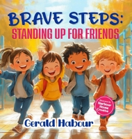Brave Steps : Standing up for Friends 1957141336 Book Cover