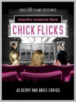 Chick Flicks: Movies Women Love 0752868322 Book Cover