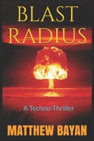 Blast Radius : A Techno-Thriller 1980901287 Book Cover