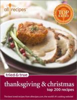 Thanksgiving & Christmas: Top 200 Recipes (Allrecipes Tried & True) 0971172331 Book Cover