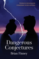 Dangerous Conjectures 0999800337 Book Cover