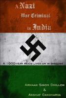 A Nazi War Criminal in India 1540620255 Book Cover