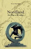 Nordland. Der Weg zu dir selbst. 3749702586 Book Cover