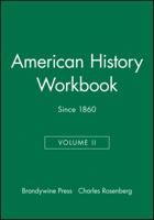 Brandywine American History Workbook, American History Workbook: Since 1860 1881089827 Book Cover