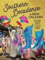 Southern Decadence in New Orleans 0807169536 Book Cover