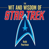 The Wit and Wisdom of Star Trek 1604640812 Book Cover