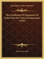 The Coefficient Of Expansion Of Nickel Near Its Critical Temperature 1278492836 Book Cover