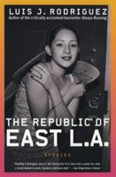 The Republic of East LA: Stories 006093686X Book Cover