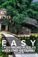 Easy Crossword Puzzles Weekend Getaway - Volume 8 1367915325 Book Cover