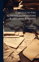 Carteggio Fra Alessandro Manzoni E Antonio Rosmini (Italian Edition) 1023760290 Book Cover