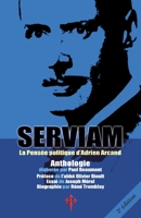 Serviam: La Pens�e politique d'Adrien Arcand 0993399339 Book Cover