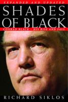 Shades of Black: Conrad Black - His Rise and Fall 0433397497 Book Cover