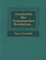 Geschichte Der Franzosischen Revolution... 1286970776 Book Cover