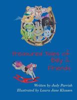 Treasured Tales of Billy and Friends 1460249607 Book Cover