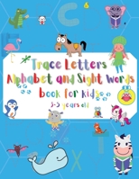 Letter Tracing Alphabet and Sight Words for kids 3-5 years old: Letters A-Z and Sight words tracing, Cursive writing workbook for Preschool, ... exercises: Color, Search Words, Mazes 6069607570 Book Cover