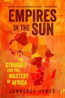 Empires in the Sun: The Struggle for the Mastery of Africa 1780226187 Book Cover