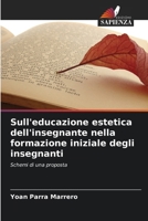 Sull'educazione estetica dell'insegnante nella formazione iniziale degli insegnanti (Italian Edition) 6207658108 Book Cover