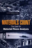 Materials Count: The Case for Material Flows Analysis 0309089441 Book Cover