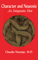 Character and Neurosis: An Integrative View 0895560666 Book Cover