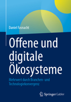 Offene und digitale Ökosysteme: Mehrwert durch Branchen- und Technologiekonvergenz 3658424931 Book Cover