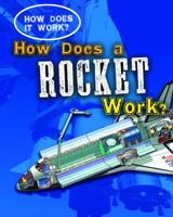How Does a Rocket Work? 1433934779 Book Cover