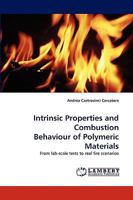 Intrinsic Properties and Combustion Behaviour of Polymeric Materials: From lab-scale tests to real fire scenarios 3838364392 Book Cover