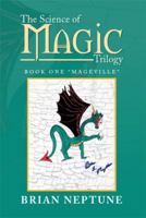 The Science of Magic Trilogy: Book One Mageville 1499025742 Book Cover