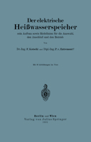 Der Elektrische Heisswasserspeicher: Sein Aufbau Sowie Richtlinien Fur Die Auswahl, Den Anschluss Und Den Betrieb 3642892973 Book Cover