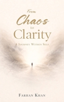 From Chaos To Clarity: A Journey Within Self B0GS5H22DG Book Cover