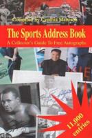 The Sports Address Book: A Collector's Guide to Free Autographs 0595125654 Book Cover