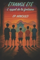 Étrange été: L'appel de la fontaine (French Edition) B0F7GMCFKH Book Cover