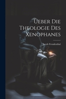Ueber Die Theologie Des Xenophanes 1022800884 Book Cover