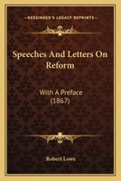 Speeches and Letters on Reform 114788983X Book Cover