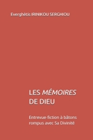 LES MÉMOIRES DE DIEU: Entrevue-fiction à bâtons rompus avec Sa Divinité (French Edition) 169798259X Book Cover