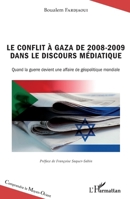 Le conflit à Gaza de 2008-2009 dans le discours médiatique: Quand la guerre devient une affaire de géopolitique mondiale (Comprendre Le Moyen-Orient) (French Edition) 234312745X Book Cover