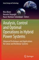 Analysis, Control and Optimal Operations in Hybrid Power Systems: Advanced Techniques and Applications for Linear and Nonlinear Systems 1447171950 Book Cover