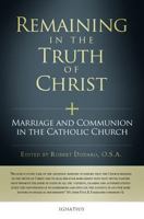 Remaining in the Truth of Christ: Marriage and Communion in the Catholic Church 1586179950 Book Cover