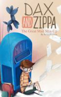 Dax & Zippa's Great Mail Mix-Up 0985983418 Book Cover