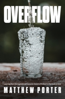 Overflow: Learning from the inspirational resource church of Antioch in the book of Acts 1788931254 Book Cover