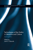 Technologies of the Gothic in Literature and Culture: Technogothics (Routledge Interdisciplinary Perspectives on Literature) 0367870541 Book Cover