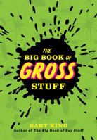 The Big Book of Gross Stuff 1423607465 Book Cover