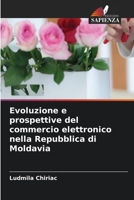 Evoluzione e prospettive del commercio elettronico nella Repubblica di Moldavia (Italian Edition) 6630100042 Book Cover