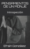 Pensamientos de Un Monje: Introspecci�n 1700976451 Book Cover