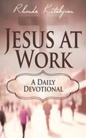 Jesus at Work: A Daily Devotional 1545019622 Book Cover
