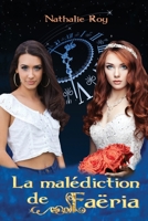 La malédiction de Faëria (French Edition) 2981706764 Book Cover