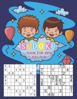 Sudoku Book for Kids Ages 4-8: The Super Sudoku Book For Smart Kids Ages 4-8, A First Sudoku Book, Children's Activity Books,196 Easy Sudoku Puzzles B08PJPWJ2X Book Cover