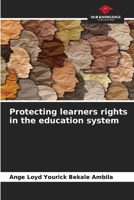 Protecting learners rights in the education system 6209461107 Book Cover