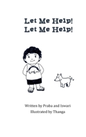 Let Me Help! Let Me Help! 1500900044 Book Cover